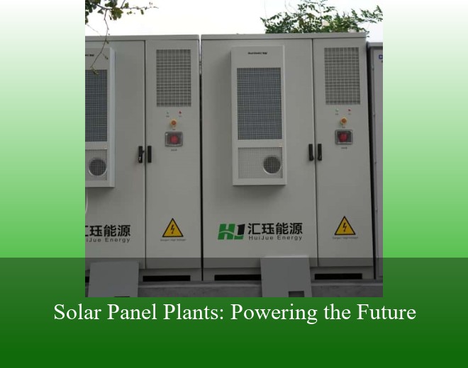 Solar Panel Plants: Powering the Future